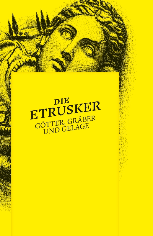 Der Begleitband zur Etrusker-Ausstellung ist im Hochformat, hat einen gelben Umschlag mit einer schwarz-schraffierten Frauenkopf darauf.